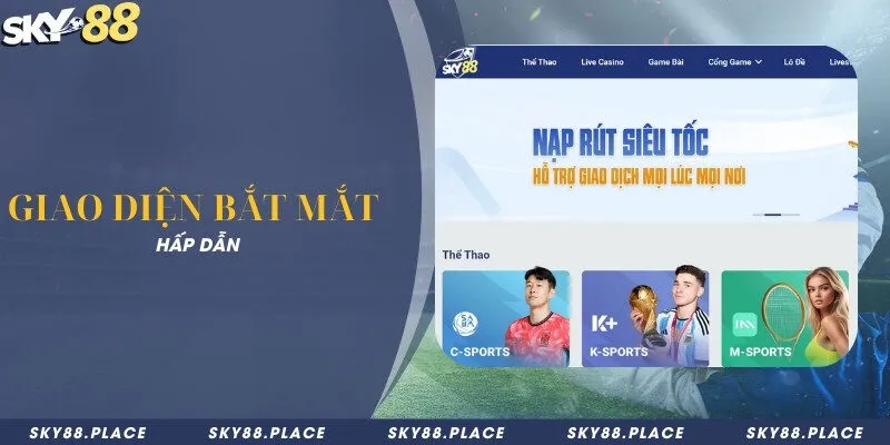 SKY88 – Nhà Cái Cá Cược Thể Thao Uy Tín Hàng Đầu 2026 7 Giao diện bắt mắt hấp dẫn