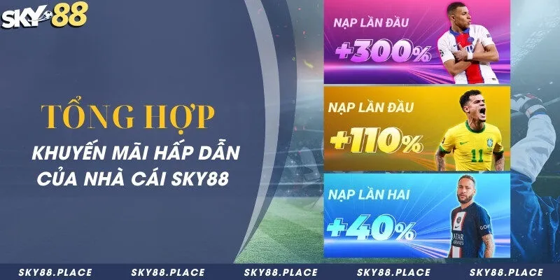 SKY88 – Nhà Cái Cá Cược Thể Thao Uy Tín Hàng Đầu 2026 21 Khuyến mãi thú vị, thu hút nhiều người chơi tham gia hơn